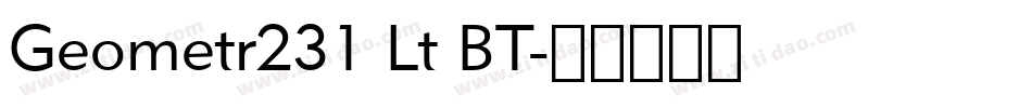 Geometr231 Lt BT字体转换